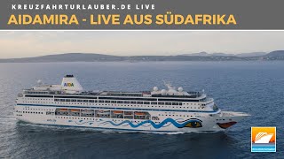 AIDAmira - Live aus Südafrika auf der ersten Reise