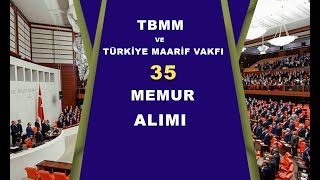 TBMM ve Türkiye Maarif Vakfı 35 Memur Alımı
