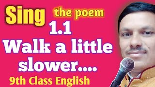 1.1 Walk A Little Slower Daddy Song Lyrics Sing English Cl 9Th Std. Song