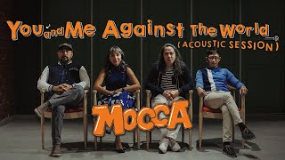 Watch Mocca You And Me Against The World video