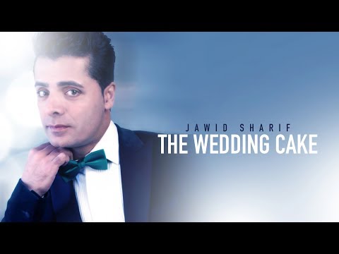 Jawid Sharifs ~The Wedding Cake ~ Official Release~ HD