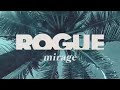 Rogue - Mirage (Official Lyric Video)