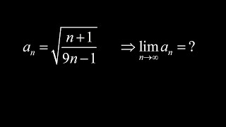 Limit of the sequence a_n=(n+1)/(9n-1) | Physics Class vs. Calculus Class