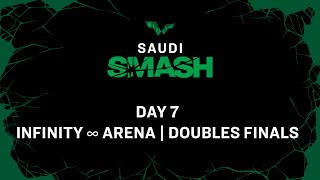 Live! | Infinity ∞ Arena | Day 7 | Saudi Smash 2024 | Doubles Finals