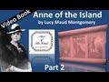 Part 2 - Anne of the Island by Lucy Maud Montgomery (Chs 11-23)