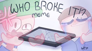 Who Broke It? - Meme Dave And Bambi With Others As Well Flipaclip