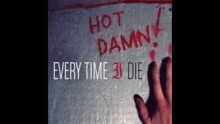 Watch Every Time I Die Shes My Rushmore video