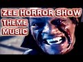 Download The ZEE HORROR SHOW Theme Music MP3 song and Music Video