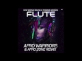 Flute (Afro Warriors & AfroZone Remix)