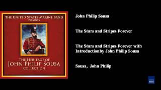 John Philip Sousa The Stars And Stripes Forever John Philip Sousa The Stars And Stripes Forever