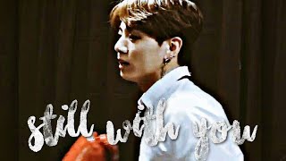 Still With You •Jungkook• |Instagram edit|