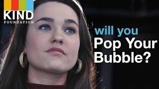 Pop Your Bubble: The KIND Foundation
