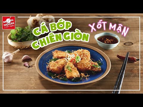 Cách làm CÁ BỚP CHIÊN GIÒN XỐT MẬN lạ miệng | MÓN NGON MỖI NGÀY