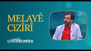 Hayatı Ve Fikirleriyle Melayê Cizîrî Göğerenler 34. Bölüm