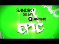 Sandro Silva & Quintino - Epic (Original Mix)