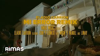 Eladio Carrión X Zion & Lennox X Wisin & Yandel X Lunay - Mi Error | Remix