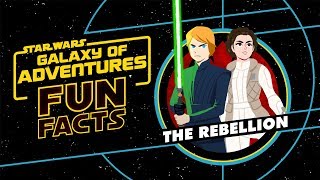 The Rebellion | Star Wars Galaxy of Adventures Fun Facts