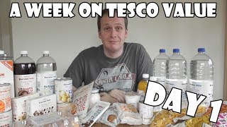 A Week On Tesco Value DAY 1