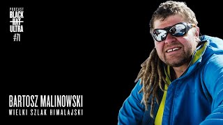 #71 Bartosz Malinowski: podróżnik - "Wielki Szlak Himalajski"