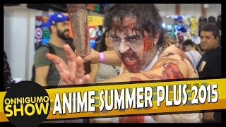 Programa Onnigumo Show - Anime Summer Plus 2015