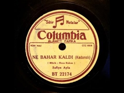 Safiye Ayla - Ne Bahar Kaldı - GERÇEK TAŞ PLAK KAYDI