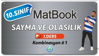 Sayma ve Olasılık 7 | Kombinasyon 1 | 10.SINIF MATEMATİK MatBook