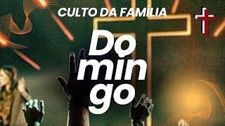 Domingo - Culto Da Familia