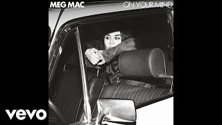 Watch Meg Mac On Your Mind video