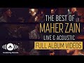 Maher Zain - The Best of Maher Zain Live & Acoustic - Full Album Video