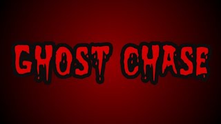 Ghost Chase
