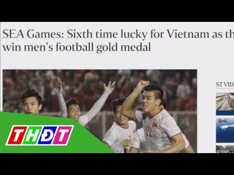 Truyền thông Quốc tế ca ngợi chiến thắng lịch sử của Bóng đá Việt Nam | THDT