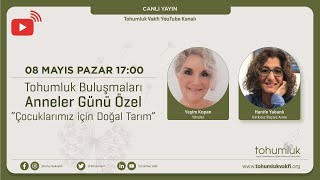 Hanife Yabanlı | Tohumluk Buluşmaları | Anneler Günü Özel