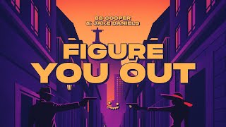 Bb Cooper & Jake Daniels - Figure You Out Lyric Video