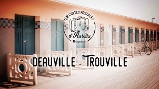 Les Cartes Postales Daurélia - Episode 1 Deauville Et Trouville