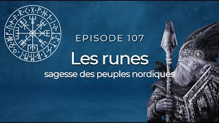Ép. 107 - Les Runes Histoire, Signification Et Utilisation