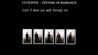 Watch Ultravox When You Walk Through Me video