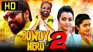 Rowdy Hero 2 रउड हर 2 - Blockbuster Hindi Dubbed Movie Dhh, Trisha Krishnan, Anupama