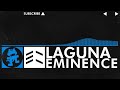 [Trance] - Eminence - Laguna [Monstercat Release]