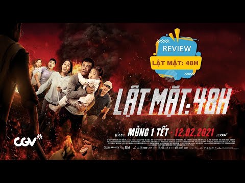 LẬT MẶT: 48H Review | Phim hành động của Lý Hải | KC: 16.04.2021