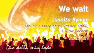 Watch Juanita Bynum We Wait video