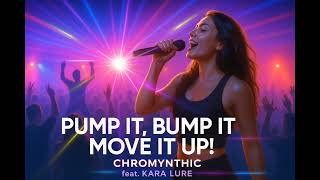 Pump It, Bump It, Move It Up Feat. Kara Lure