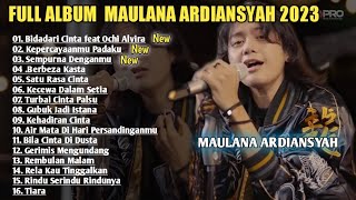 Download lagu MAULANA ARDIANSYAH  FULL ALBUM TERBARU 2023 - SEMPURNA DENGANMU