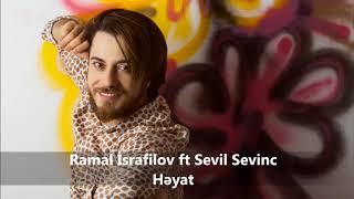 Ramal İsrafilov Ft Sevil Sevinc - Həyat Official Audio