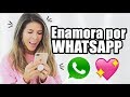 ENAMORA por WHATSAPP - Haz ESTO para que se ENAMORE - Lau