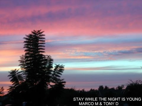 (THE VIDEO) Stay While the Night is Young - Marco M & Tony D.wmv