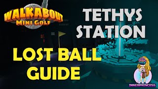 Walkabout Mini F - Lost Ball Guide - Tethys Station