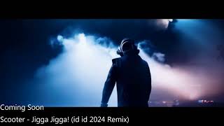 Scooter - Jigga Jigga! (Id Id 2024 Remix) Teaser [Coming Soon]