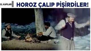 El Kapıları Türk Filmi Horoz Çalıp Pişiriyorlar