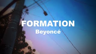 FORMATION by Beyonce Lyrics  | ITSLYRICSOK