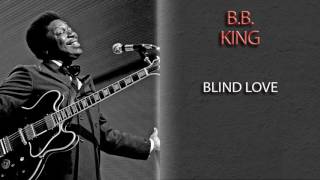 B B King Blind Love B B King Blind Love